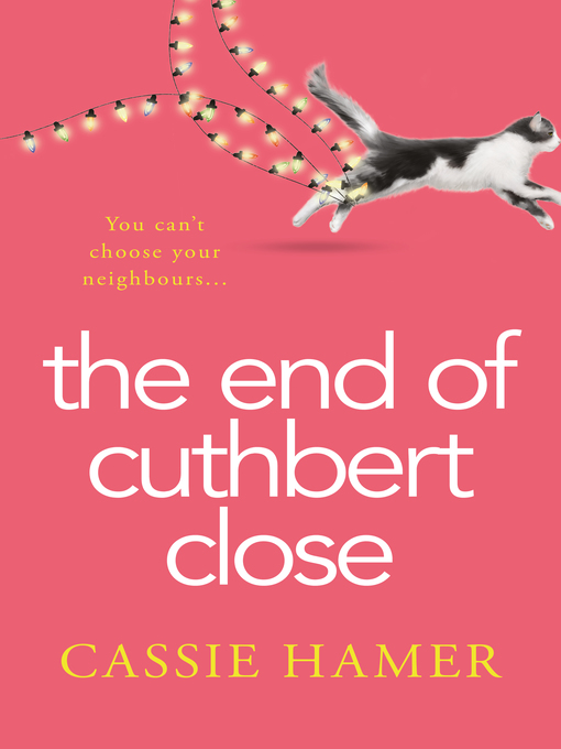 Title details for The End of Cuthbert Close by Cassie Hamer - Available